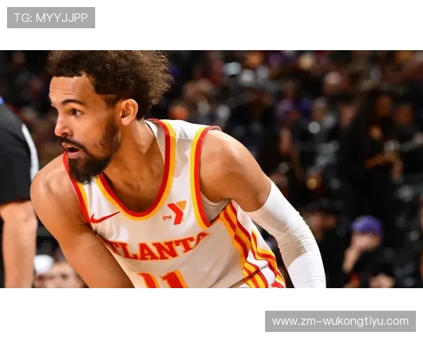 特雷·杨连续三分高效输出拉开进攻差距提升球队核心地位